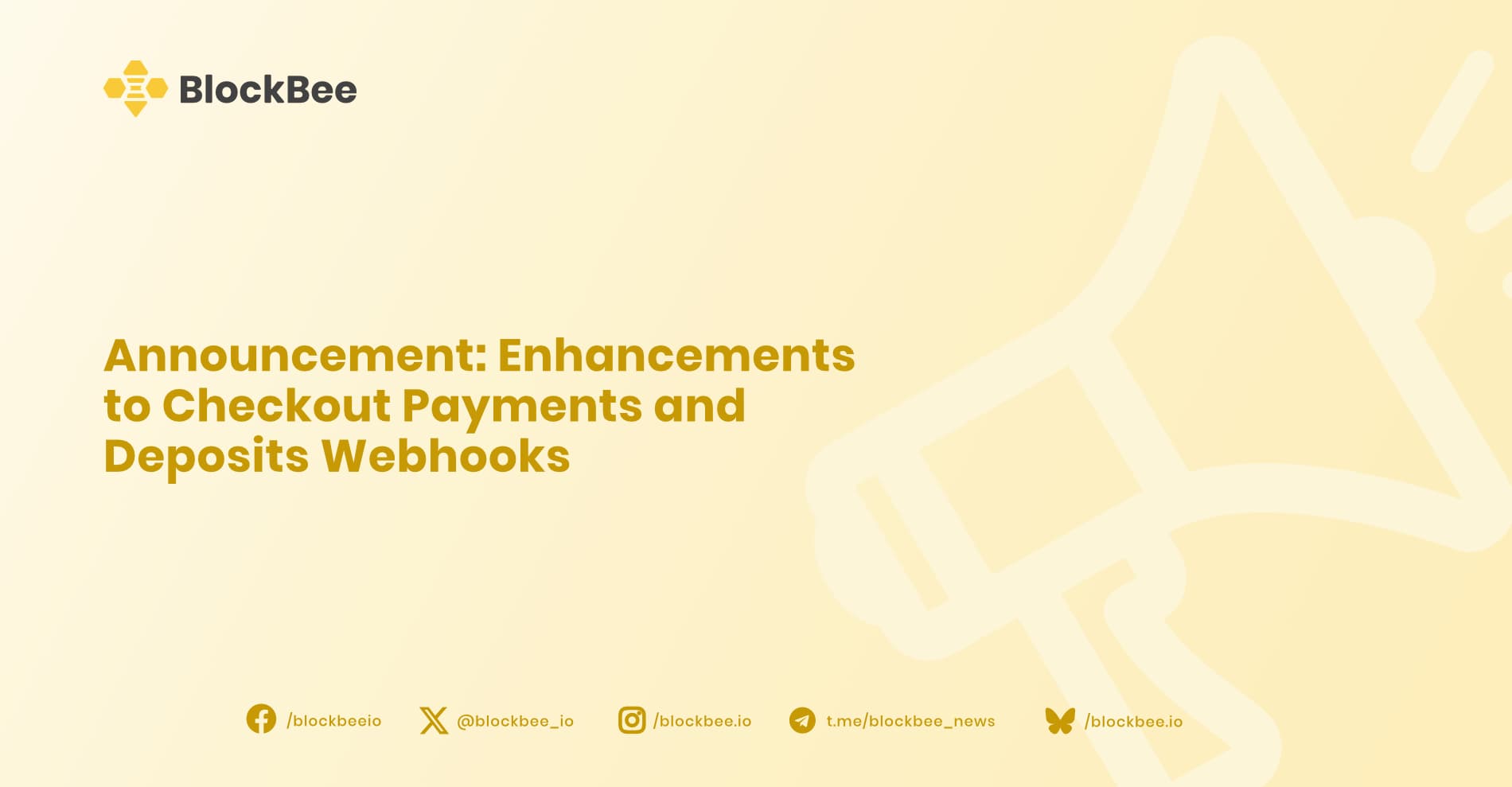 Announcement: Enhancements to Checkout Payments and Deposits Webhooks