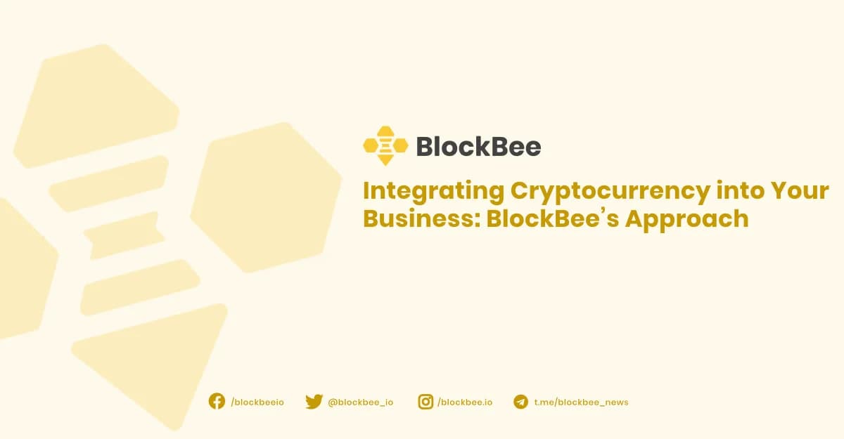 Integrating Cryptocurrency into Your Business: BlockBee’s Approach