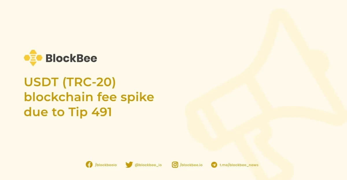 USDT (TRC-20) blockchain fee spike due to Tip 491