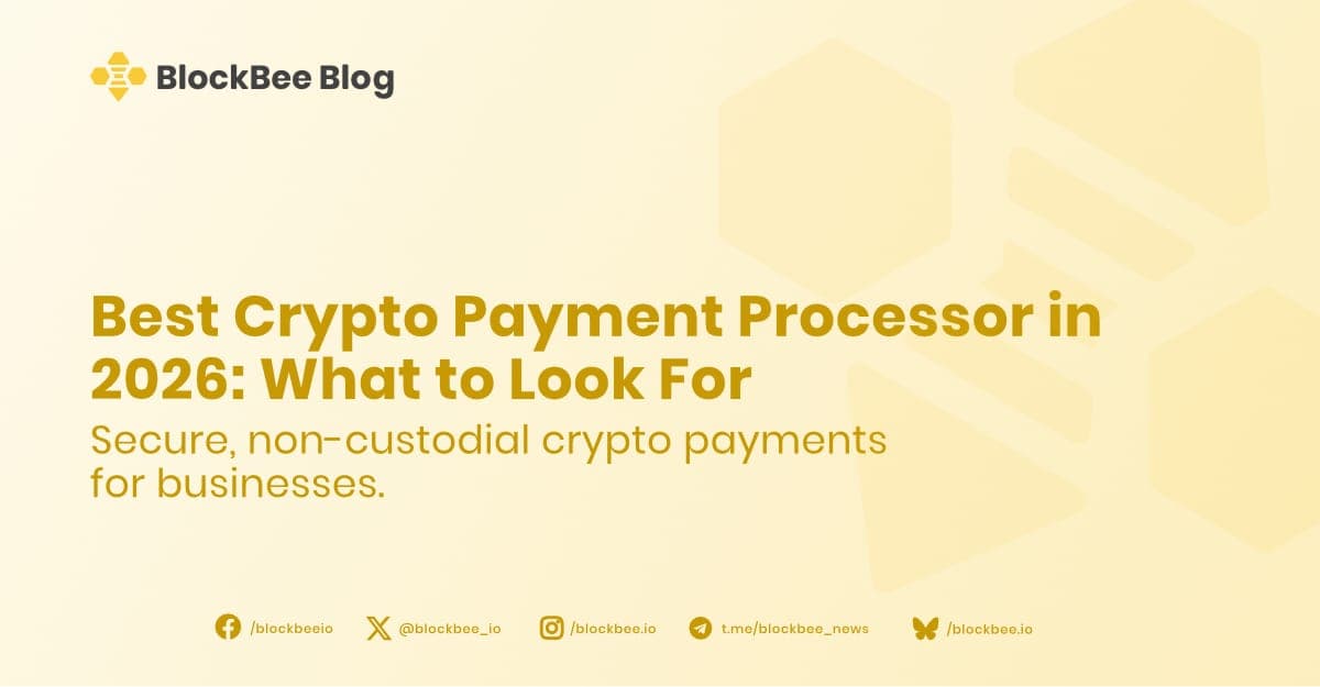 Best Crypto Payment Processor in 2026: What to Look For (and Why It Matters)