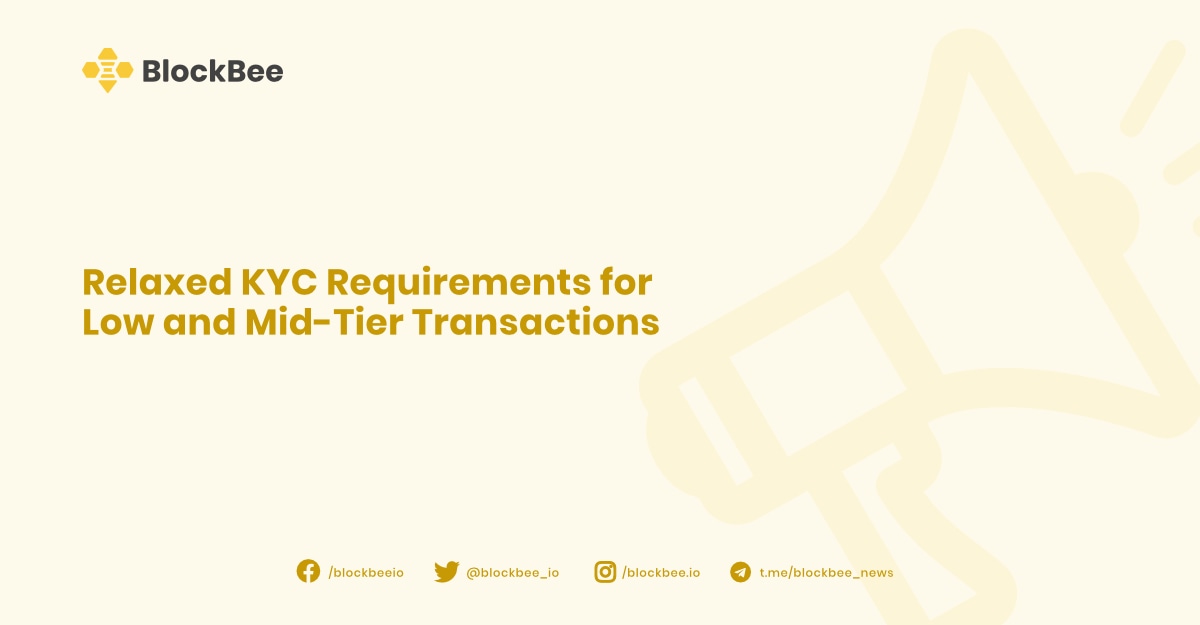 Relaxed KYC Requirements for Low and Mid-Tier Transactions