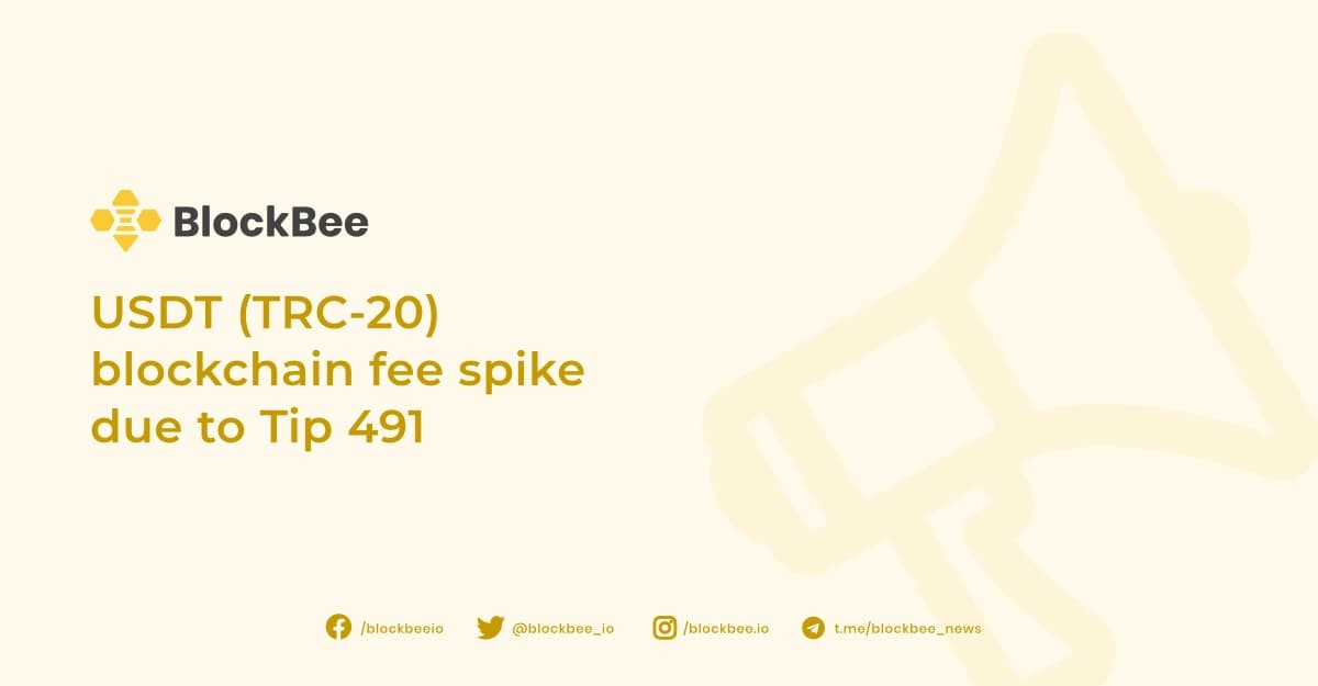 USDT (TRC-20) blockchain fee spike due to Tip 491